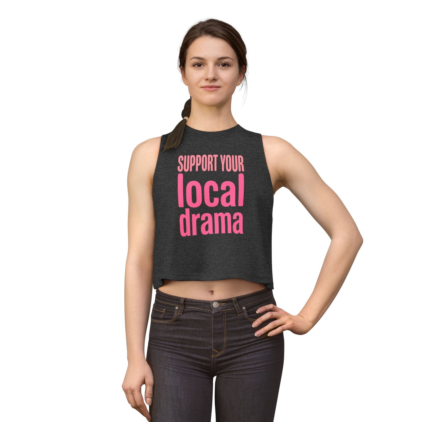 Support Your Local Drama Crop Top